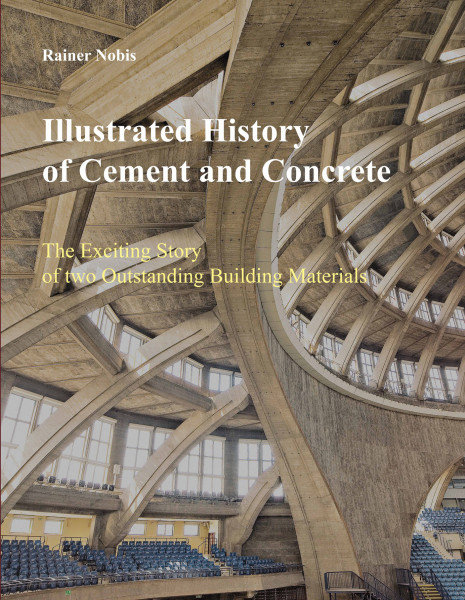 Illustrated History of Cement and Concrete